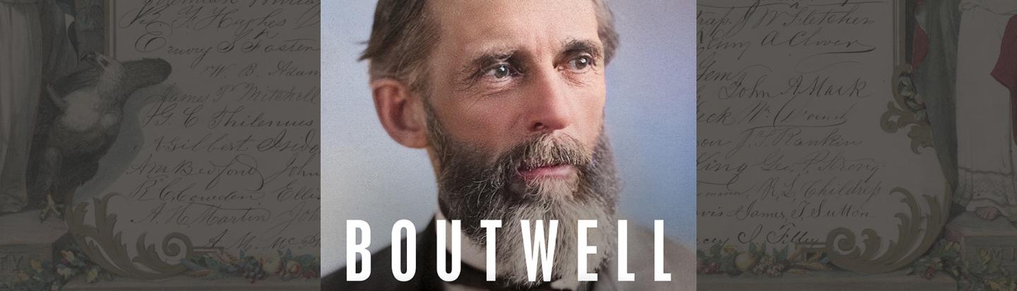 Boutwell: Radical Republican and Champion of Democracy, author Jeffrey Boutwell with Robert D. Putnam book cover
