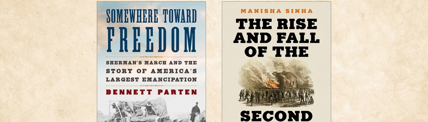 The March to Freedom, 1860-1920 – A Panel Discussion Featuring Authors Bennett Parten and Manisha Sinha book covers