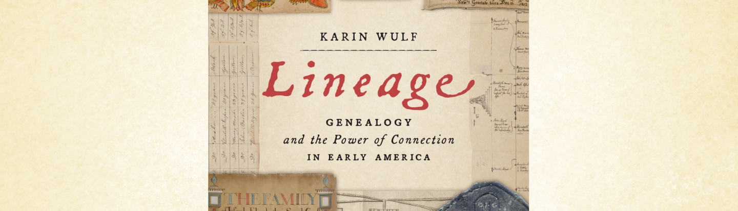 Lineage: Genealogy and the Power of Connection in Early America with author Karin Wulf book cover