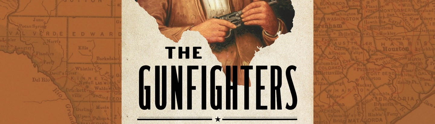 The Gunfighters: How Texas Made the West with Author Bryan Burrough book cover