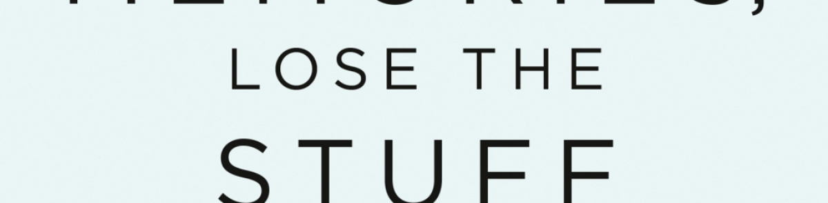 book title for keep the memories, lose the stuff