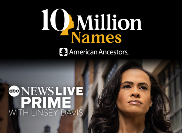ABC News Live Prime with Linsey Davis, 10 Million Names, American Ancestors
