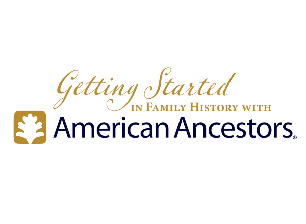 Getting started in family history with American Ancestors